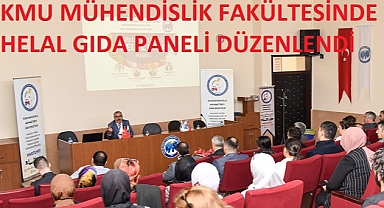 KMÜ Mühendislik Fakültesinde Helal Gıda Paneli Düzenlendi