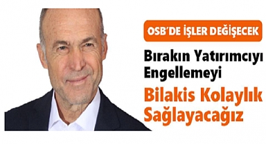 Bırakın Yabancı Yatırımcıyı Engellemeyi Bilakis Kolaylık Sağlayacağız