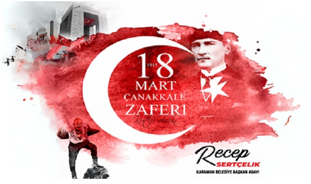 RECEP SERTÇELİK “ GAZİ MUSTAFA KEMAL ATATÜRK’Ü VE ŞEHİTLERİMİZİ MİNNET, SAYGI VE ŞÜKRANLA ANIYORUZ”