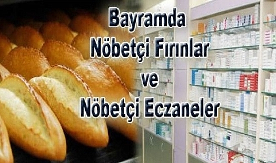 Karaman'da Nöbetçi Fırın ve Eczaneler Belli Oldu