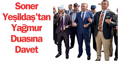 Soner Yeşildaş'tan Yağmur Duasına Davet