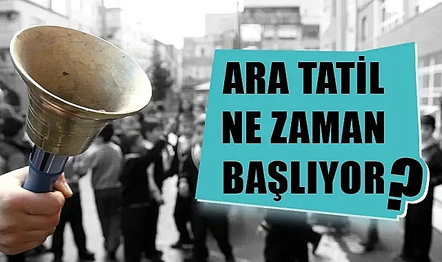 Okullarda ikinci ara tatil 28 Mart'ta başlıyor