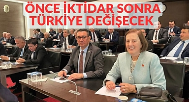 ÖNCE İKTİDAR SONRA TÜRKİYE DEĞİŞECEK 