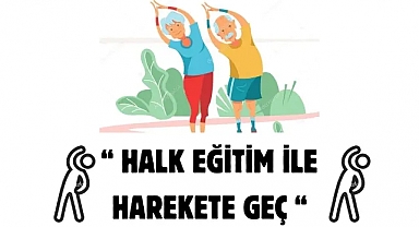 Halk Eğitimle Hareket Zamanı! Başlıyor