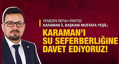 Yeşil, “Karaman’ı Su Seferberliğine Davet Ediyoruz”