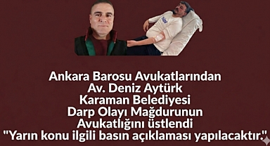 Karaman’da Şok Darp İddiası: Dosyaya Ankara’dan Müdahale