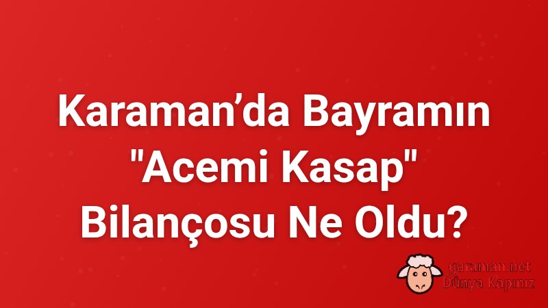 Karaman’da Bayramın