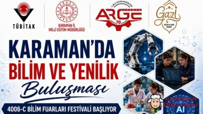 Karaman’da Bilim ve Yenilik Buluşması Başlıyor