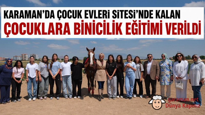Karaman’da Çocuk Evleri Sitesi’nde Kalan Çocuklara Binicilik Eğitimi Verildi
