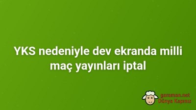 YKS nedeniyle dev ekranda milli maç yayınları iptal