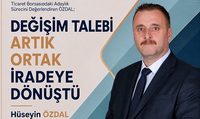 BAŞKAN ADAYI ÖZDAL: “DEĞİŞİM TALEBİ ARTIK ORTAK BİR İRADEYE DÖNÜŞTÜ”