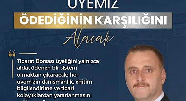Karaman Ticaret Borsası Adayı Özdal: Aidat Karşılığı Hizmet