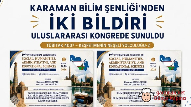 Karaman Bilim Şenliği’nden İki Bildiri Uluslararası Kongrede Sunuldu