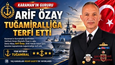 Karamanlı Deniz Albay Arif Özay Tuğamiralliğe Terfi Etti