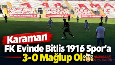 Karaman FK Evinde Bitlis 1916 Spor’a 3-0 Mağlup Oldu