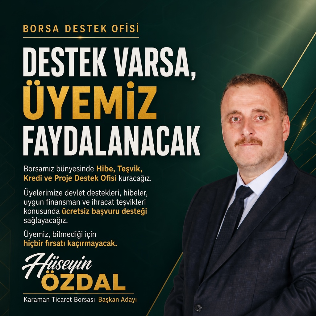Karaman Ticaret Borsası Adayı Özdal'dan Üyelere Destek Ofisi