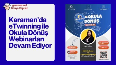 Karaman'da eTwinning ile Okula Dönüş Webinarları Devam Ediyor