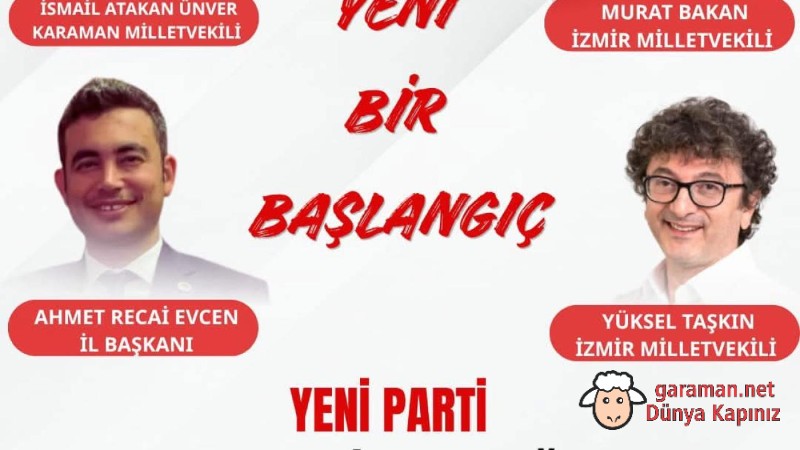 Yeni Parti Karaman İl Başkanlığı Açılıyor